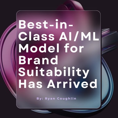 Best-in-Class AI/ML Model for Brand Suitability Has Arrived