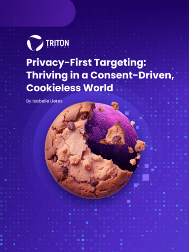 Privacy-First Targeting in a Consent-Driven, Cookieless World