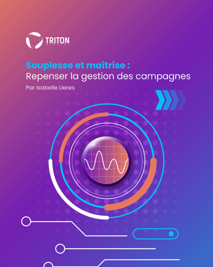 Souplesse et maîtrise : repenser la gestion des campagnes