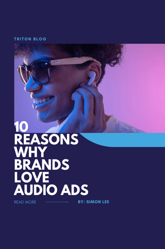 10 Reasons Why Brands Love Audio Ads