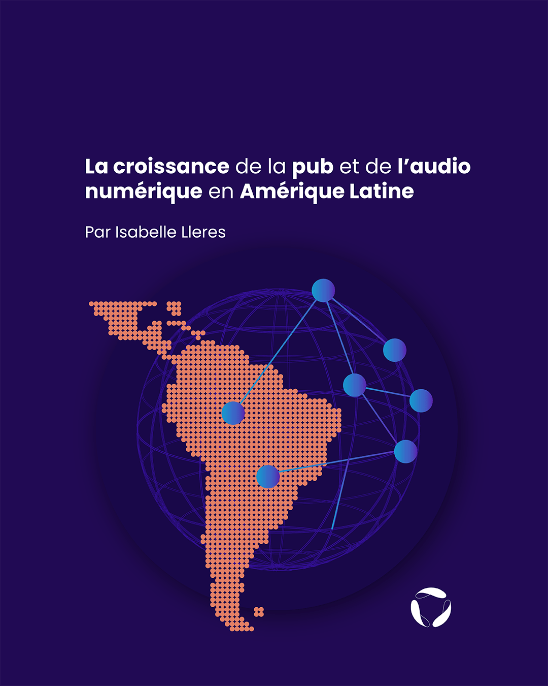 La croissance de la pub et de l’audio numérique en Amérique Latine