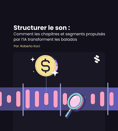 Comment l’IA redéfinit la structure et les segments des balados