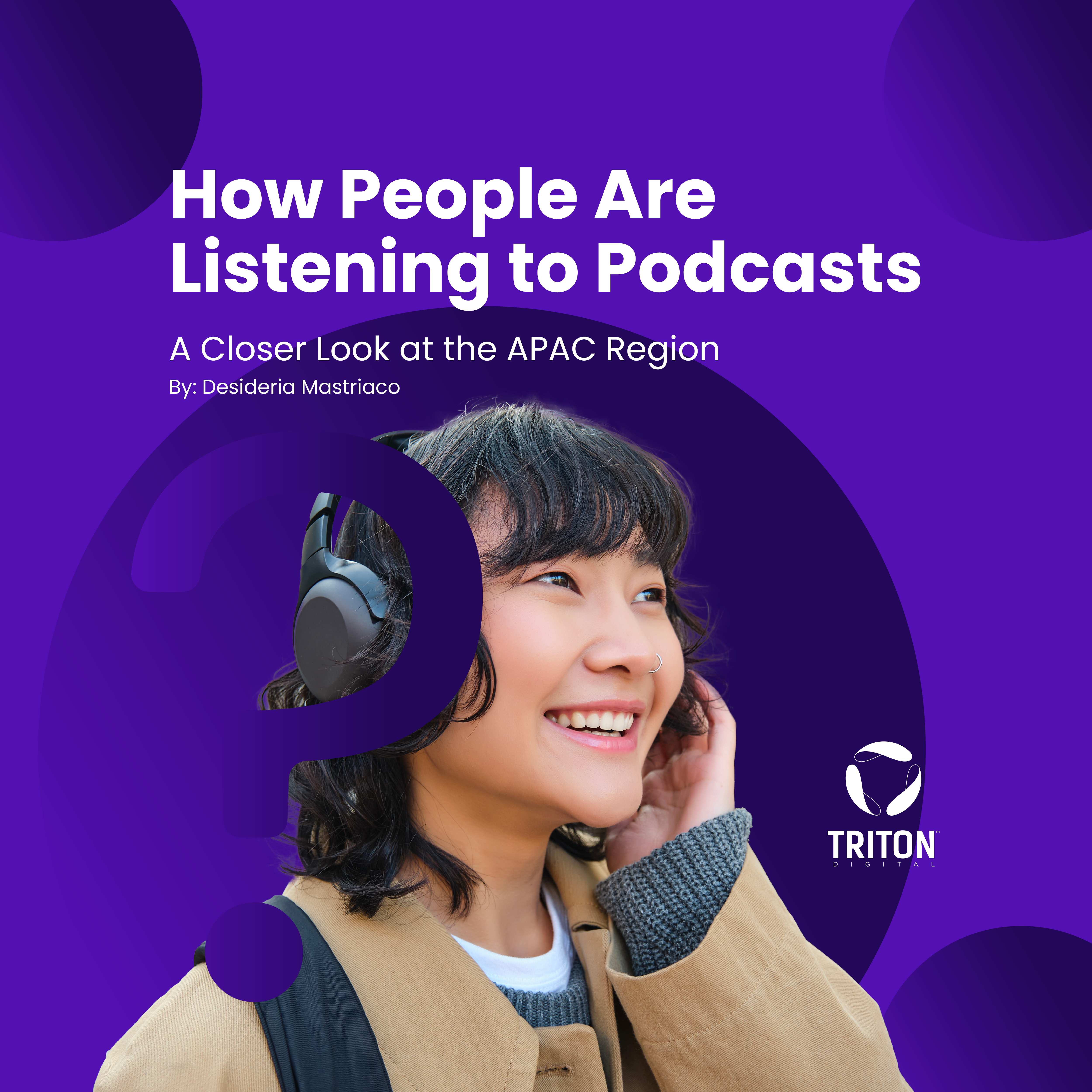 How People Are Listening to Podcasts: Closer Look at the APAC Region