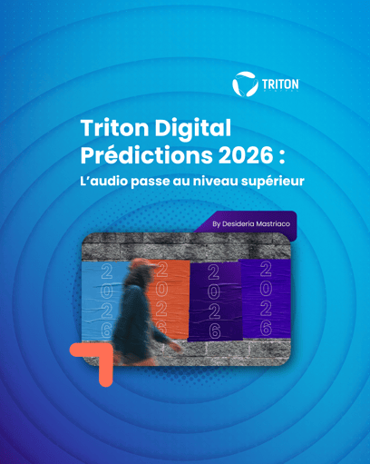 Prédictions 2026 de Triton Digital : l’audio passe au niveau supérieur