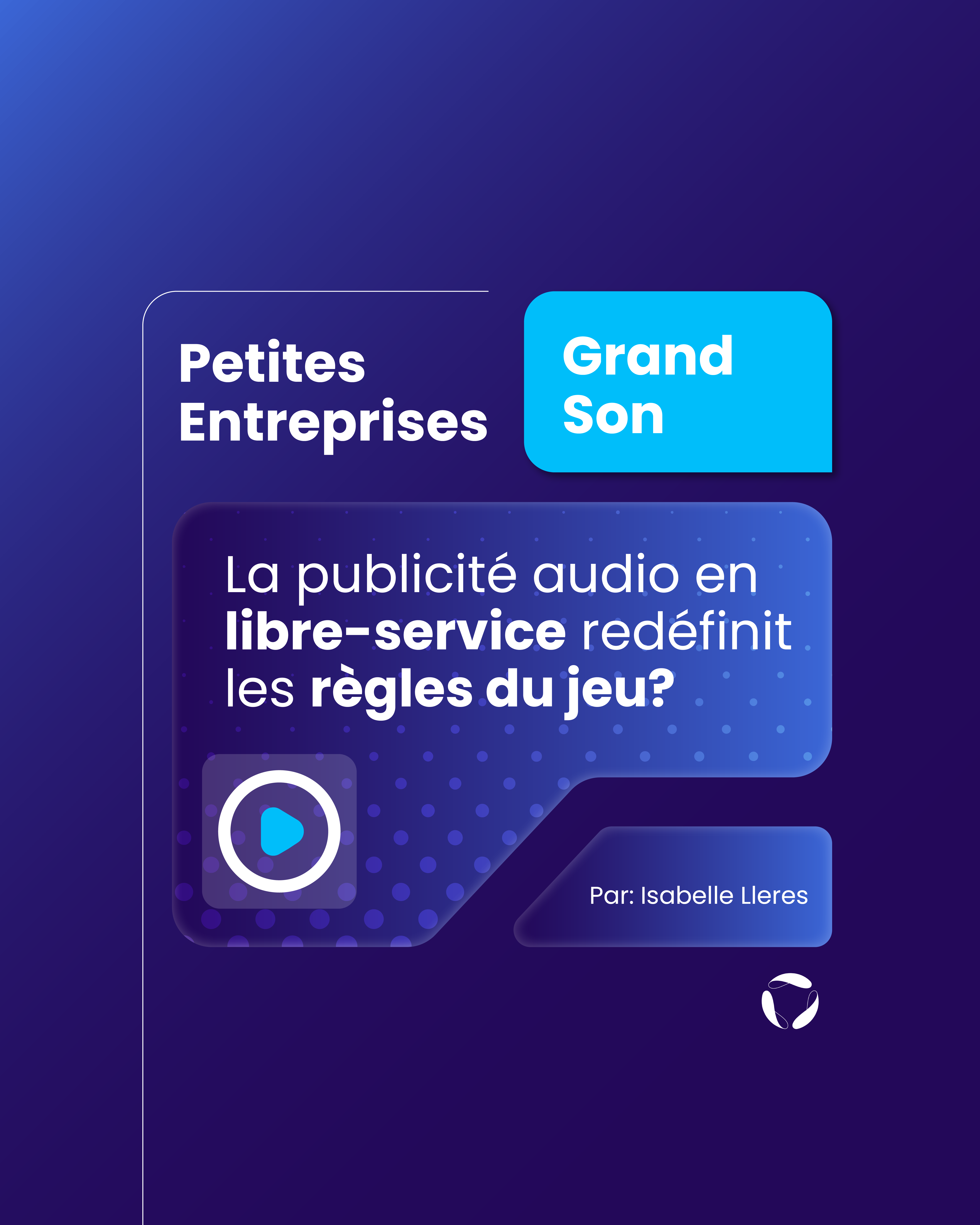 La publicité audio en libre-service redéfinit les règles du jeu