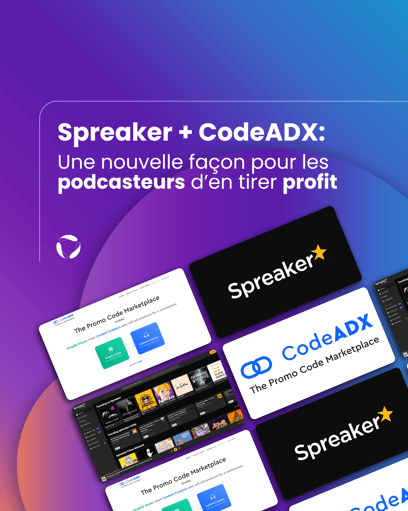 Spreaker + CodeADX : un nouveau moyen d’accroître revenus des podcasts